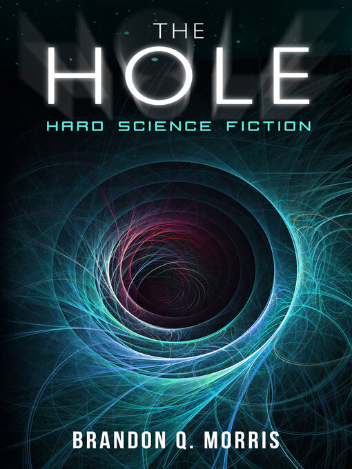 Title details for The Hole by Brandon Q. Morris - Available
